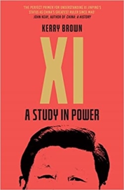 伦敦国王学院中国研究所主任克里·布朗（Kerry Brown）即将出版的新书《习近平：权力的研究》（Xi: A Study in Power）（照片来源：亚马逊）